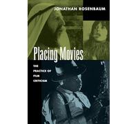 Placing Movies: The Practice of Film Criticism