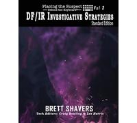 Placing the Suspect Behind the Keyboard: DF/IR Investigative Strategies: VOL3