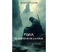Plaga - le porteur de la folie