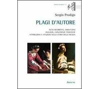Plagi d'autore. Incisi ricorrenti, similitudini, analogie, coincidenze tematiche, attribuzioni e citazioni nella storia della musica