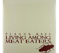 PLAGUE MASS - LIVING AMONG MEAT EATERS