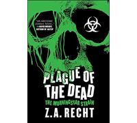 Plague of the Dead: The Morningstar Saga