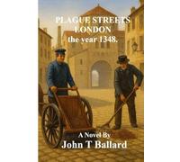 Plague Streets London the year 1348: Through the City Streets