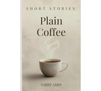 Plain Coffee: Short Stories