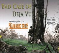 Plain Hard Truth - Bad Case Of Deja Vu