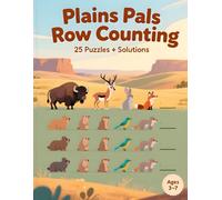 Plains Pals Row Counting - 25 Puzzles + Solutions: Warm prairie animals, row-by-row counting practice for ages 3-7
