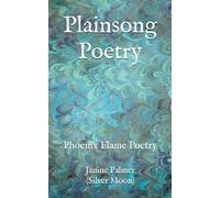 Plainsong Poetry: Phoenix Flame Poetry