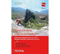 Plaisir Climbing Lago di Garda · Arco: Schöne Genussklettertouren von 4 bis 7- / Beautiful multi-pitch routes from 4a to 6