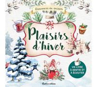 Plaisirs d'hiver: Un livre à sentir et à écouter
