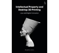 Plamen Dinev Intellectual Property and Desktop 3D Printing (Copertina rigida)