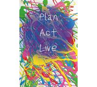 Plan Act Live: Weekly and Monthly Planner Undated Calendar Book | Notebook with Meal Planner | Minimalist Productivity Planner, Goal Setting and Time Management Organizer
