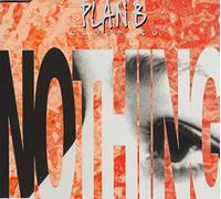 Plan B - Close to Nothing