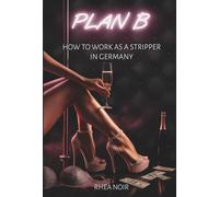 Plan B: How to work as a Stripper in Germany