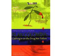 Plan Colombia: Cashing in on the Drug War Failure
