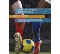 Plan for Success 2026 Playbook: A Leadership, Goal Setting, and Daily Execution Planner for Entrepreneurs, Sales Professionals, and Team Builders to Stay Organized, Track Performance,
