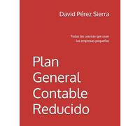 Plan General Contable Reducido: Todas las cuentas que usan las empresas pequeñas