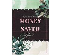 Plan, Grow, Thrive - The Money Saver Budget Planner: Budget, Track, and Achieve Financial Freedom: 2025 Rose Gold-Accent Edition - Monthly & Yearly ... Weekly Summary, Notes, Easy Budgeting Guide