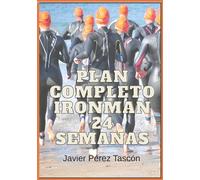 PLAN IRONMAN 24 SEMANAS: Ironman Entrenamiento 24 semanas