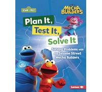 Plan It, Test It, Solve It: Solving Problems With Sesame Street Mecha Builders