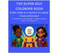 Plan It to Attract It! The Super Self Coloring Book: Every Page is a Chance to Grow Your Super Self!