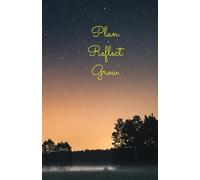 Plan Reflect Grow: A Guided Journal for Resilient Growth & Grounded Clarity