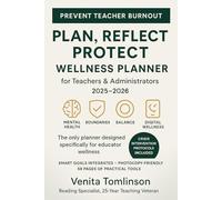 Plan, Reflect, Protect: Teacher's Wellness Planner 2025-2026: Self-Care Tools & SMART Goals for Educators
