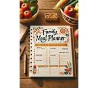 Plan, Shop, and Cook with Ease Using This Thoughtful Family Meal Planner