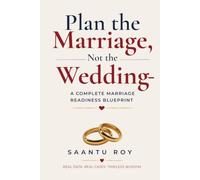 Plan the Marriage, Not the Wedding: A Complete Marriage Readiness Blueprint