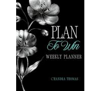 Plan To Win: Weekly Planner