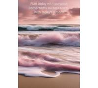 Plan today with purpose Daily Planner, Todo Iist, Priorties, Appointments, meals, fitness, Enthusiastic for and mood sections