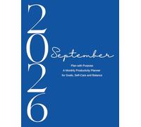Plan with Purpose - September 2026: A Monthly Productivity Planner for Goals, Self-Care, and Balance