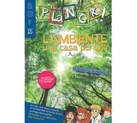 Planck! (2018). Ediz. multilingue. Vol. 15: L' ambiente una casa per tutti. Ediz. italiana e inglese