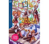 Planck! (2022). Vol. 27: Scienza e musica. Science and music. Edizione italiana e inglese