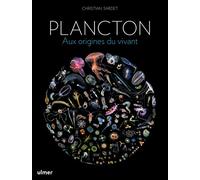 Plancton: Aux origines du vivant
