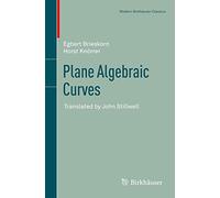 Plane Algebraic Curves: Translated by John Stillwell