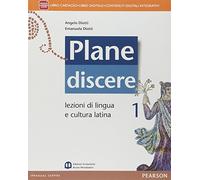 Plane discere. Per i Licei. Con e-book. Con espansione online (Vol. 1)