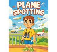 Plane Spotting: A Colouring Storybook for Kids Who Love Planes
