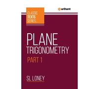 Plane Trigonometry Part-1 - Loney Sl
