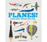 Planes!: (And Other Things That Fly)