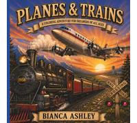 Planes and Trains: A Hobbyist's Coloring Book of Aviation & Railroads