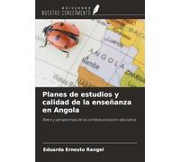 Planes de estudios y calidad de la enseñanza en Angola: Retos y perspectivas de la contextualización educativa
