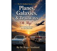 Planes, Galaxies, and Trailways, Oh My!