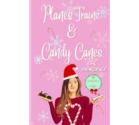 Planes, Trains, and Candy Canes: A Christmas Romantic Comedy