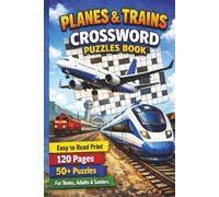 Planes & Trains Crossword Puzzles Book: Crossword Puzzles with Easy to Read Print about Planes, Trains and More | 6x9 Inches, 120 Pages | 50+ Puzzles ... Gift for Vacations, Holidays and Relaxation