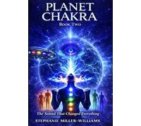 PLANET CHAKRA BOOK TWO: The Sound That Changed Everything