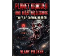 PLANET DRACULA and other nightmares: Tales of Cosmic Horror