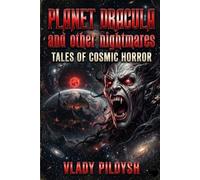 PLANET DRACULA and other nightmares: Tales of Cosmic Horror