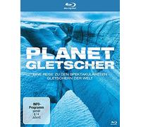 Planet Gletscher - Eine Reise zu den spektakulärsten Gletschern der Welt