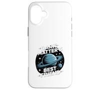 Planet Nine Spazio "Il migliore amico della materia oscura" Custodia per iPhone 16 Plus