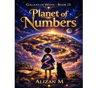 Planet of Numbers: A magical story about self-worth, competition, and choosing calm in a world that wants you to be first